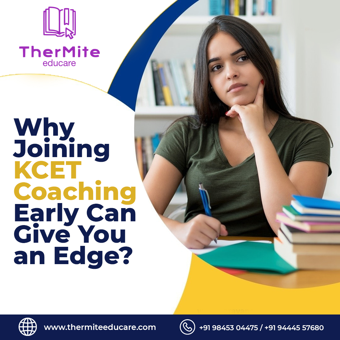 Why Joining KCET Coaching Early Can Give You an Edge ?